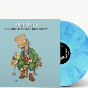 April Wine : The Whole World Goin Crazy Clear Vinyl with Blue Swirl