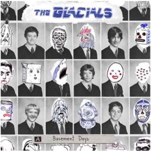 The Glacials : Basement Days Vinyl Record