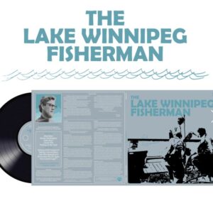 Sol Sigurdson :  The Lake Winnipeg Fisherman Remastered 180gr Vinyl