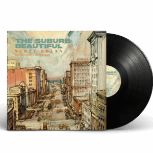 Scott Nolan w/ Glenn Buhr : The Suburb Beautiful Deluxe Vinyl Record