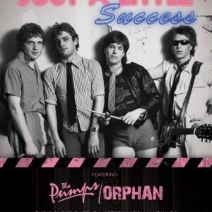 The Pumps/ Orphan: Just A Little Success DVD