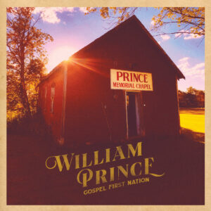 William Prince : Gospel First Nation Vinyl Record