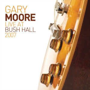 Gary Moore Live At Bush Hall 2007 Vinyl Record