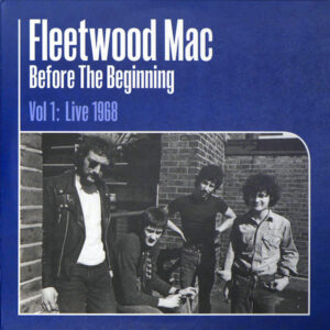 Fleetwood Mac: Before The Beginning Vol. 1: Live 1968 Vinyl Record
