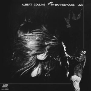 ALBERT COLLINS With The Barrelhouse Live Vinyl Record