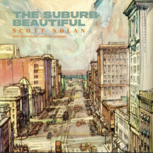 Scott Nolan w/ Glenn Buhr : The Suburb Beautiful CD
