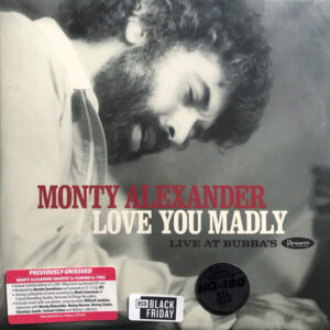 Monty Alexander  Love You Madly, Live at Bubba's Double Album
