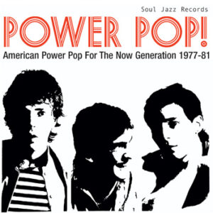 Soul Jazz Records - Power Pop! American Power Pop For The Now Generation 1977-81 (Transparent Red Vinyl) (RSD)