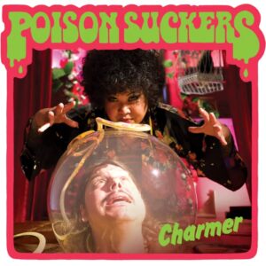 Poison Suckers Charmer  7"