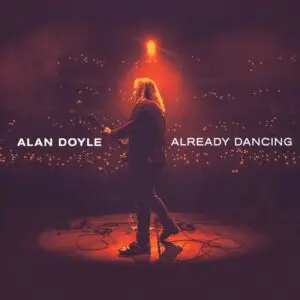Alan Doyle - Already Dancing CD