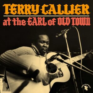 Terry Callier : LIVE AT THE EARL OF OLD TOWN, OCTOBER 24, 1967