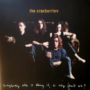 The Cranberries - Everybody Else Is Doing It, So Why Can't We? Vinyl, LP, Album, Reissue, Remastered , 25th. Anniversary