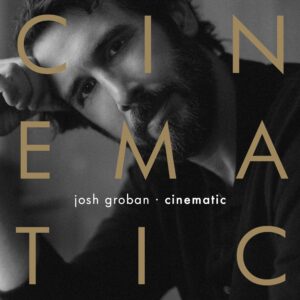 JOSH GROBAN / CINEMATIC Vinyl Record
