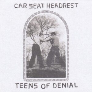 Car Seat Headrest – Teens Of Denial (New Vinyl)