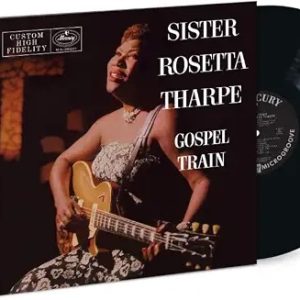 Sister Rosetta Tharpe  Gospel Train (Verve Vault Series) [LP]