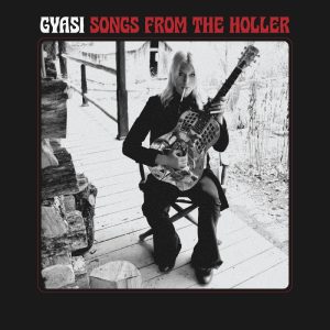 Gyasi / Songs From The Holler Vinyl Record