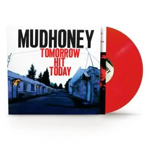Mudhoney Tomorrow Hit Today [Red Vinyl Exclusive]
