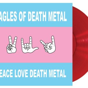 Eagles Of Death Metal Peace Love Death Metal [Red]