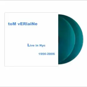 Tom Verlaine – Live in NYC 1996-2006 (Sea Blue Vinyl/2LP/Gatefold Jacket)