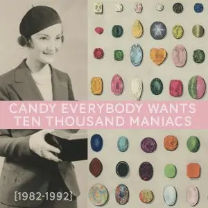 10,000 Maniacs – Candy Everybody Wants (6LP)
