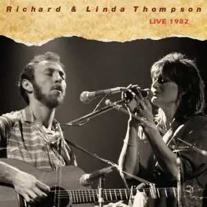 Richard Thompson & Linda – Live 1982: the Final (2LP)