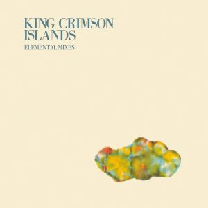 King Crimson - Islands (2026 Elemental Mixes) [Vinyl]