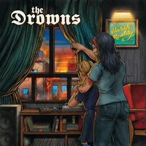 The Drowns – Harsh Reality